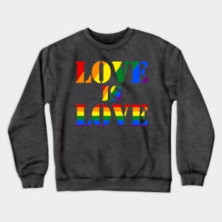 Love is Love LGBT Gay Pride Month Rainbow Gift Crewneck Sweatshirt